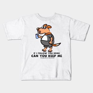 Can You Keep Me Kids T-Shirt